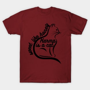 Karma is A Cat T-Shirt